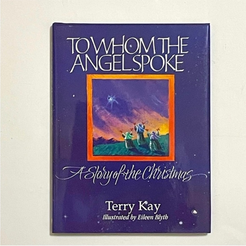 CHRISTMAS To Whom The Angel Spoke, The Story Of Christmas Book